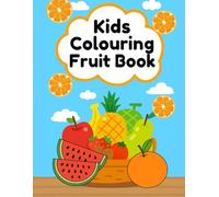 Fruits Coloring Book For Kids: for Kids Ages 3-6 24 fruits pages to color for kids including banana, apple, strawberry and many more
