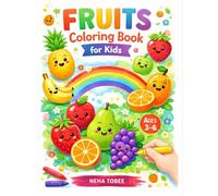 Fruits Coloring Book for Kids: Fun and Easy Fruit Coloring Pages for Toddlers & Preschoolers Ages 3-6 | Big, Simple Designs for Early Learning and Creative Fun