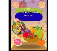 Fruits Coloring Book for Kids: Fun & Simple Fruit Illustrations for Kids Ages 3-6