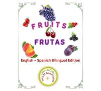 Fruits Coloring Book for Toddlers: English-Spanish Bilingual Edition (Friendly Nature Learning Series)