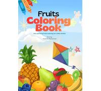 Fruits Coloring Book: Fun and Easy Fruit Coloring Book for little Artists