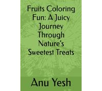 Fruits Coloring Fun: A Juicy Journey Through Nature’s Sweetest Treats