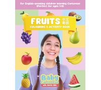 FRUITS: Colouring and Activity Book: Fun Cantonese Learning Workbook for English Speaking Children (Ages 1-5)