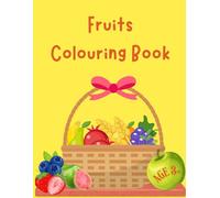 Fruits Colouring Book: Color, Trace & Discover Fruits with Fun-Filled Activities for Curious Kids