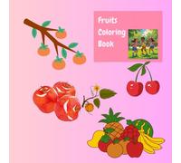 Fruits Colouring Book: Fun way to learn different fruits with their names