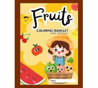 Fruits Colouring Booklet: Colour and Trace (Colouring Book for Kids)