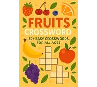 Fruits Crossword: 50+ Easy Crosswords for All Ages | 6x9 Inches |