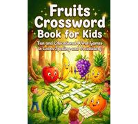 Fruits Crossword Book for Kids: Fun and Educational Word Games to Learn Spelling and Vocabulary