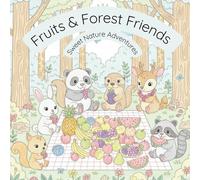 Fruits & Forest Friends: Sweet Nature Adventures