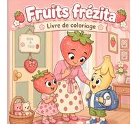 Fruits fresita: Livre de coloriage kawaii et cozy pour enfants et adolescents: Des scènes adorables, relaxantes et pastel à colorier avec des ... & Cozy Simple et Relaxant pour Tous les Âges