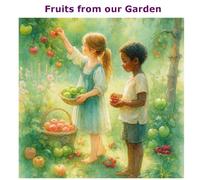 Fruits from our Garden (Reading Laughing Learning)