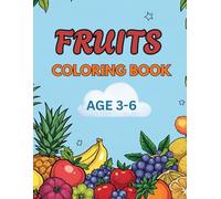 Fruits Fun Coloring Book: Fruits Fun Coloring Book with spelling