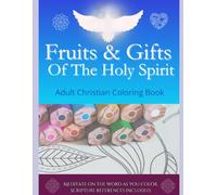 Fruits & Gifts of the Holy Spirit: Adult Christian Coloring Book (Christian Coloring Books)