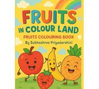 Fruits in Colour Land: Colouring Book