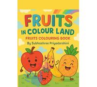 FRUITS IN COLOUR LAND: Colouring Book (Fruit in colour land)