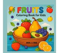 Fruits: Learn and colour: Coloring Book (Learn & Colour: A to Z Coloring Journey)
