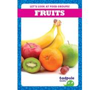 Fruits (Let's Look at Food Groups!)
