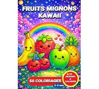 Fruits mignons kawaii: Livre de coloriage fruits mignons kawaii pour enfants - 50 coloriages pour les enfants de 2 à 5 ans (JemColorier)