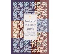 Fruits of the Holy Spirit: A Bible-Based Coloring Book for Teens & Adults
