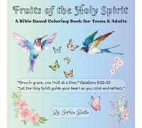 Fruits of the Holy Spirit: A Bible-Based Coloring Book for Teens & Adults
