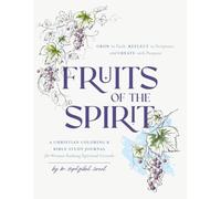 Fruits of the Spirit: A Christian Coloring & Bible Study Journal for Women Seeking Spiritual Growth