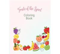 Fruits of the Spirit Coloring Book: Bible Verse Coloring Pages for Kids/ Galatians 5:22-23