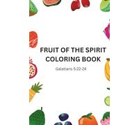 FRUITS OF THE SPIRIT COLORING BOOK (Biblical Coloring Books)