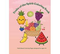 Fruits of the Spirit Coloring Book For Kids Ages 4-6: Faith-Based Coloring Pages for Little Hearts