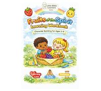 Fruits of the Spirit Learning Workbook Character Building for Kids Ages 2-6: A Christian Bible Activity and Coloring Book Teaching Love, Joy, Peace, ... Self-Control (Little Bible Learners Series)