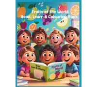 Fruits of the World: Read, Learn & Colouring Book