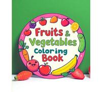 Fruits & Vegetables: Coloring Book