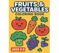 Fruits &Vegetables: Coloring Book for children 3 - 5