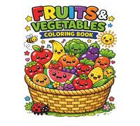 Fruits & Vegetables Coloring Book for Kids: Fun and Educational Coloring Pages with Cute Fruits & Veggies - Ages 4-8, Kids Activity Book