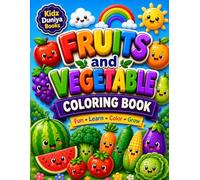 Fruits & Vegetables Coloring Book: Fun and Easy Fruit Coloring Pages for Toddlers, Preschoolers, and Kids Ages 2-6 with cute Fruits, Vegetables | Big ... Book for Kids (Kidz Duniya Coloring Books)