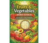 Fruits & Vegetables Word Search: 50 Fresh and Fun Adults Puzzles with Garden Favorites, Orchard Picks, and Tasty Produce (Word search books collection)