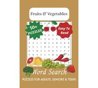 Fruits & Vegetables Word Search Puzzle Book: Word Searches with Easy-to-Read Print about Fruits, Vegetables, Healthy Eating, and More | 6x9 inches, ... for Food Lovers, Holidays, and Free Time!