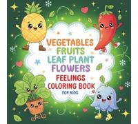 Fruits, Veggies, Plants, and Flowers: Emotion Coloring Book for Kids Ages 3-8 (My First 101 Coloring Book Series)