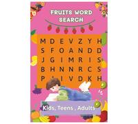 Fruits Word Search Book: Fruits Word Search Book with Easy to Read about Print about Fruits, Healthy life, Healthy Family and More | 6 X 9 inches...for Vacations, Holiday