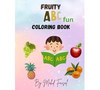 Fruity ABC Fun - A to Z Fruit Alphabet Coloring Book for Kids