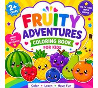 Fruity Adventures Coloring Book For Kids: 50 Cute Fruity Adventures • Thick Lines for Little Hands • 8.5 x 8.5 Inch Format • Ages 2+