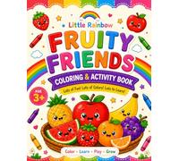 Fruity Friends: A Fun Coloring Book for Kids Ages 3-6 Featuring Cute Fruits and Easy Coloring Pages