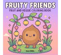 Fruity Friends: Fruit and Veggie Coloring Book for Adults & Teens
