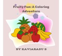 FRUITY FUN: A COLOURING ADVENTURE