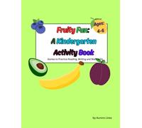 Fruity Fun: A Kindergarten Activity Book