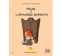 Frun e l'armadio serrato. Ediz. italiana e inglese