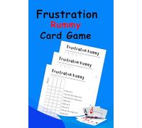 Frustration Rummy Card Game Score Sheets: A Perfect For Family Nights Clubs Tournaments And Casual Play