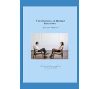 Frustrations in Human Relations Exercise Manual