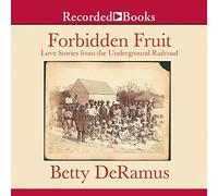 Fruta prohibida: historias de amor desde el ferrocarril subterráneo
