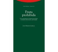 Fruta prohibida. Una aproximación historico-teorética al estudio del derecho | Juan-ramón Capella