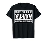 Fruto prohibido CASADA Mantenga su distancia Funny spanish Camiseta